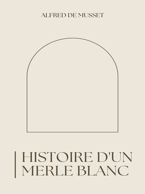 cover image of Histoire d'un merle blanc